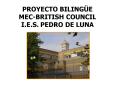 PROYECTO BILINGE MECBRITISH COUNCIL I.E.S. PEDRO DE LUNA PowerPoint PPT Presentation