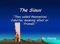 The Sioux PowerPoint PPT Presentation