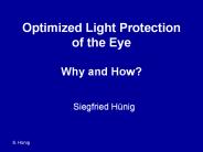 Optimized Light Protection of the Eye Why and How?