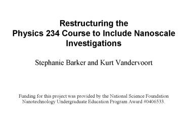 Restructuring the Physics 234 Course to Include Nanoscale Investigations