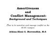 Assertiveness and Conflict Management: Background and Techniques How to be assertive and manage conflict on the HCHC campus. PowerPoint PPT Presentation