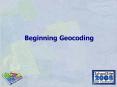 Beginning Geocoding PowerPoint PPT Presentation