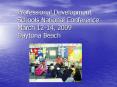 Professional Development Schools National Conference March 1214, 2009 Daytona Beach PowerPoint PPT Presentation