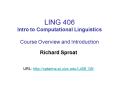 LING 406 Intro to Computational Linguistics Course Overview and Introduction PowerPoint PPT Presentation