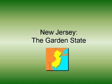 New Jersey: The Garden State