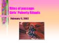 Rites of passage: Girls Puberty Rituals PowerPoint PPT Presentation
