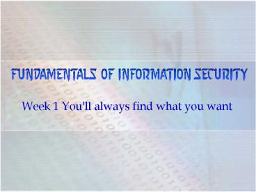 Week 1 You'll always find what you want