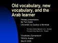 Old vocabulary, new vocabulary, and the Arab learner PowerPoint PPT Presentation