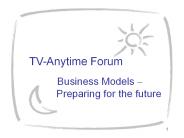 TV-Anytime Forum        Business Models 