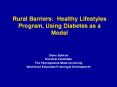 Rural Barriers: Healthy Lifestyles Program, Using Diabetes as a Model PowerPoint PPT Presentation