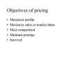 Objectives of pricing PowerPoint PPT Presentation