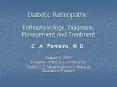 Diabetic Retinopathy: Pathophysiology, Diagnosis, Management and Treatment PowerPoint PPT Presentation