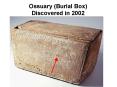 Ossuary Burial Box Discovered in 2002 PowerPoint PPT Presentation