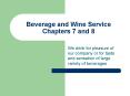 Beverage and Wine Service Chapters 7 and 8 PowerPoint PPT Presentation