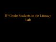 8th Grade Students in the Literacy Lab PowerPoint PPT Presentation