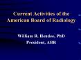 Current Activities of the American Board of Radiology PowerPoint PPT Presentation