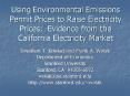 Using Environmental Emissions Permit Prices to Raise Electricity Prices: Evidence from the Californi PowerPoint PPT Presentation