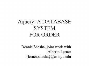 Aquery: A DATABASE SYSTEM FOR ORDER
