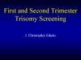 First and Second Trimester Trisomy Screening PowerPoint PPT Presentation