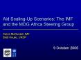Aid ScalingUp Scenarios: The IMF and the MDG Africa Steering Group PowerPoint PPT Presentation