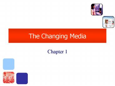 The Changing Media