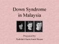 Down Syndrome in Malaysia PowerPoint PPT Presentation