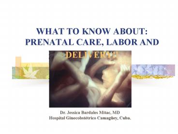 WHAT TO KNOW ABOUT: PRENATAL CARE, LABOR AND DELIVERY!!