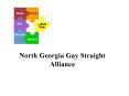 North Georgia Gay Straight Alliance PowerPoint PPT Presentation