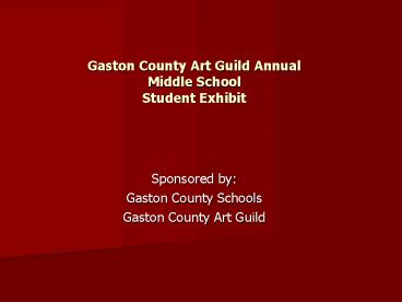 Gaston County Art Guild Annual Middle School Student Exhibit