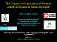 The Cognitive Neuroscience of Memory and its Relevance to Meme Research  Morris Moscovitch Rotman Research Institute and Department of Psychology Baycrest Centre for Geriatric Care University of Toronto PowerPoint PPT Presentation