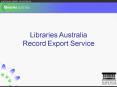 Libraries Australia Record Export Service PowerPoint PPT Presentation