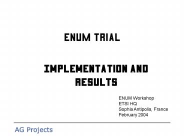 ENUM Trial