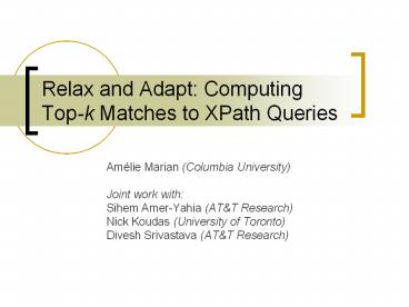 Relax and Adapt: Computing Top-k Matches to XPath Queries