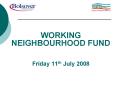 WORKING NEIGHBOURHOOD FUND PowerPoint PPT Presentation