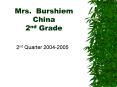 Mrs. Burshiem China 2nd Grade PowerPoint PPT Presentation