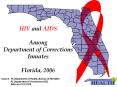HIV and AIDS Among Department of Corrections Inmates Florida, 2006 PowerPoint PPT Presentation