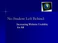 No Student Left Behind: PowerPoint PPT Presentation