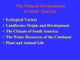 The Natural Environment of South America PowerPoint PPT Presentation