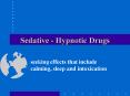 Sedative Hypnotic Drugs PowerPoint PPT Presentation