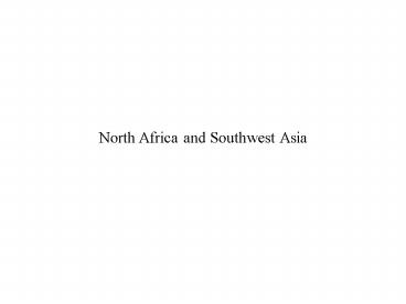 North Africa and Southwest Asia
