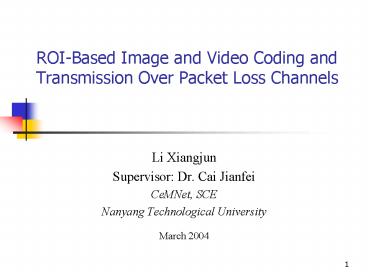 ROIBased Image and Video Coding and Transmission Over Packet Loss Channels
