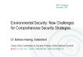 Environmental Security: New Challenges for Comprehensive Security Strategies PowerPoint PPT Presentation
