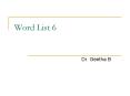 Word List 6 PowerPoint PPT Presentation