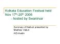 Kolkata Education Festival held Nov 17th20th 2006 hosted by Swanirvar PowerPoint PPT Presentation