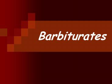 Barbiturates