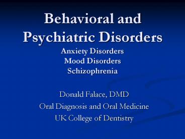 Behavioral and Psychiatric Disorders Anxiety Disorders Mood Disorders Schizophrenia