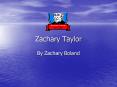 Zachary Taylor PowerPoint PPT Presentation