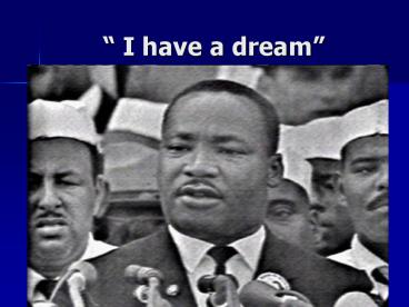 I have a dream