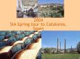 2004 SIA Spring tour to Catalonia, Spain PowerPoint PPT Presentation