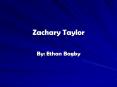 Zachary Taylor PowerPoint PPT Presentation